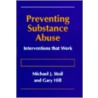 Preventing Substance Abuse door Michael J. Stoil
