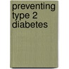 Preventing Type 2 Diabetes door Dr. Gabriel Hilkovitz