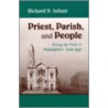 Priest, Parish, and People door Richard N. Juliani