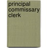 Principal Commissary Clerk by Unknown