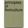 Principles of Floriculture by Unknown