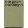 Principles of Neurosurgery door Setti S. Rengachary