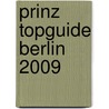 Prinz TopGuide Berlin 2009 door Onbekend