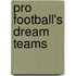 Pro Football's Dream Teams