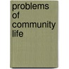 Problems of Community Life door Seba Eldridge