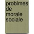 Problmes de Morale Sociale