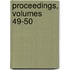 Proceedings, Volumes 49-50