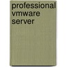 Professional Vmware Server door Eric Hammersley