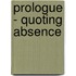 Prologue - Quoting Absence