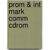 Prom & Int Mark Comm Cdrom by Unknown