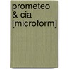 Prometeo & Cia [Microform] door Onbekend