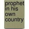 Prophet in His Own Country door Stuart Henry Clifford