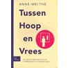 Tussen hoop en vrees by A.M. Thé