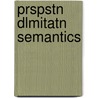 Prspstn Dlmitatn Semantics door Ruth M. Kempson