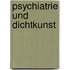 Psychiatrie Und Dichtkunst