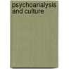 Psychoanalysis And Culture by David Bellin