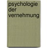 Psychologie der Vernehmung by Dietmar Heubrock