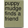 Puppy Mudge Finds a Friend by Cynthia Rylant