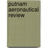 Putnam Aeronautical Review door Onbekend