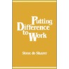 Putting Difference To Work by Steve de Shazer