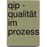 QiP - Qualität im Prozess door Hitoshi Takeda
