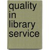 Quality In Library Service door Jennifer Burrell