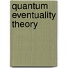 Quantum Eventuality Theory door Grahame Innes