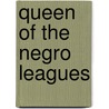 Queen of the Negro Leagues door James Overmyer