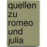 Quellen Zu Romeo Und Julia by Rudolf Fischer
