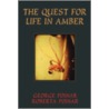 Quest For Life In Amber Pb door Roberta Poinar