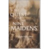 Quest for the Nine Maidens door Stuart McHardy