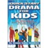 Quick Start Drama for Kids