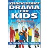 Quick Start Drama for Kids door Debbie Salter Goodwin