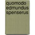 Quomodo Edmundus Spenserus