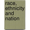 Race, Ethnicity and Nation door Ratcliffe Peter