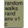 Random Walks Rand Env V1 C door Barry D. Highes