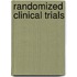 Randomized Clinical Trials