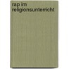 Rap im Religionsunterricht door Mario Dieninghoff