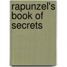 Rapunzel's Book of Secrets by Unknown