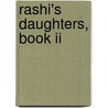 Rashi's Daughters, Book Ii door Maggie Anton