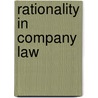 Rationality in Company Law door John Armour