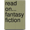 Read On... Fantasy Fiction door Neil Hollands