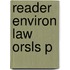 Reader Environ Law Orsls P
