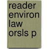 Reader Environ Law Orsls P door Bridget M. Hutter