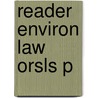 Reader Environ Law Orsls P by Bridget M. Hutter