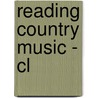 Reading Country Music - Cl door Cecelia Tichi