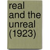Real And The Unreal (1923) door C. Jinarajadasa