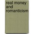 Real Money And Romanticism