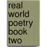 Real World Poetry Book Two by Norris Ray Peery