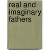 Real and Imaginary Fathers door Salman Akhtar